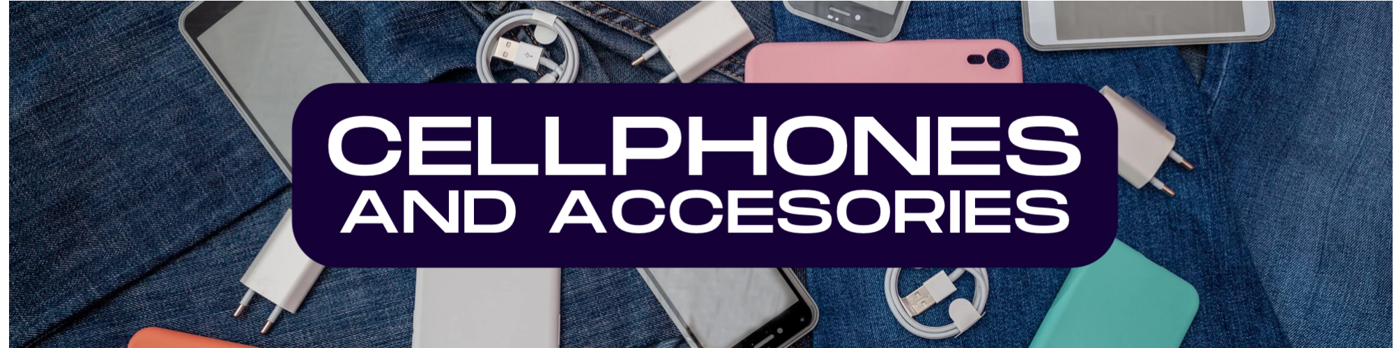 Cellphones & Accessories